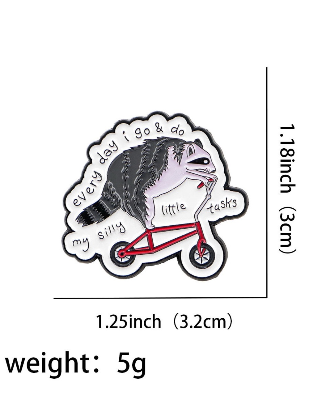 Funny Opossum Enamel Pin – Every Day I Go & Do My Silly Little Tasks
